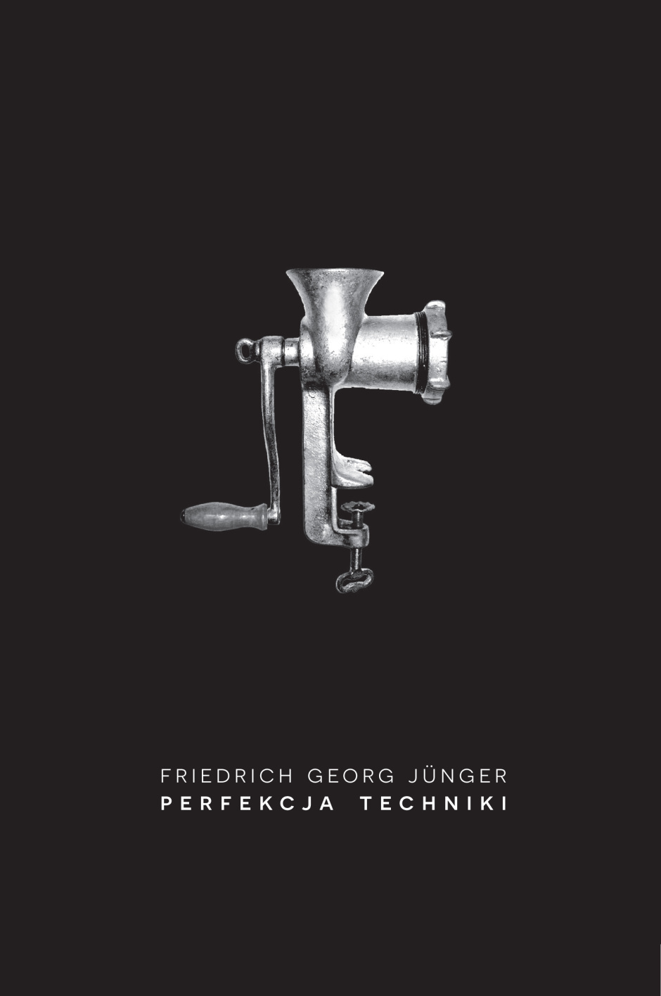 Perfekcja techniki - Friedrich Georg Jünger