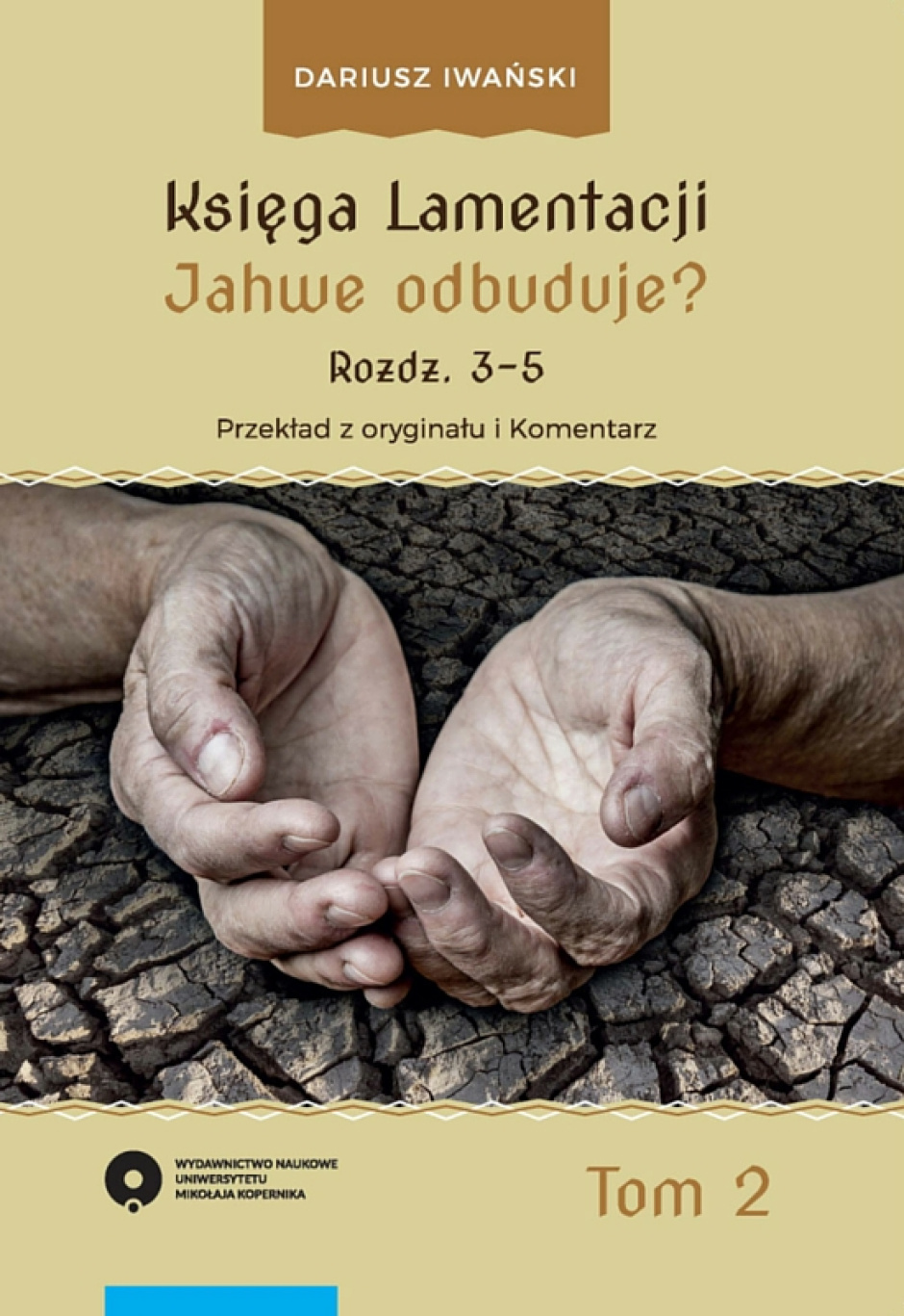 Księga Lamentacji. Tom II: Jahwe odbuduje?