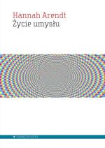 Życie umysłu - Hannah Arendt 