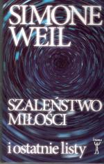 Szaleństwo miłości - Simone Weil