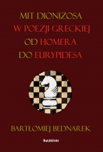 Mit Dionizosa w poezji greckiej - Bartłomiej Bednarek