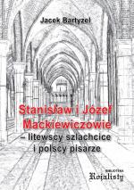 Stanisław i Józef Mackiewiczowie - Jacek Bartyzel