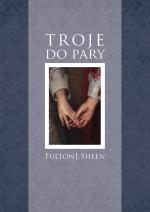 Troje do pary - Fulton John Sheen