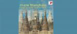 Antonina Karpowicz-Zbińkowska: Huelgas Ensemble, Utopia Triumphans