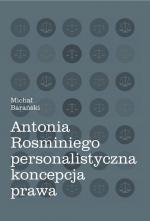Antonia Rosminiego personalistyczna koncepcja prawa - Michał Barański