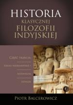 Historia klasycznej filozofii indyjskiej. Część III - Piotr Balcerowicz