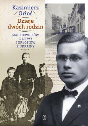 Dzieje dwóch rodzin - Kazimierz Orłoś
