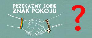 Dwa pytania o kampanię "Przekażmy sobie znak pokoju"