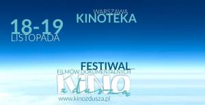 "Kino z Duszą" - w tym tygodniu startuje Festiwal Filmów Dokumentalnych 