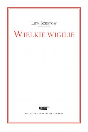 Wielkie wigilie - Lew Szestow