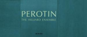 Antonina Karpowicz-Zbińkowska: The Hilliard Ensemble, Perotin