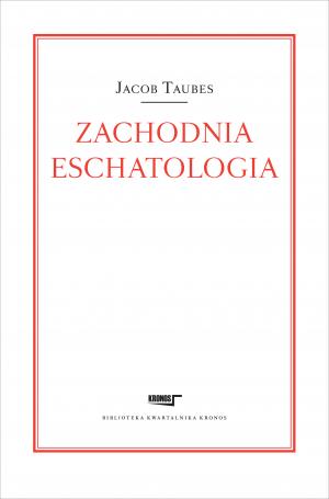 Zachodnia eschatologia - Jacob Taubes