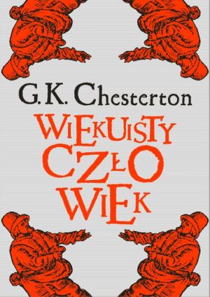 Wiekuisty człowiek - Gilbert Keith Chesterton
