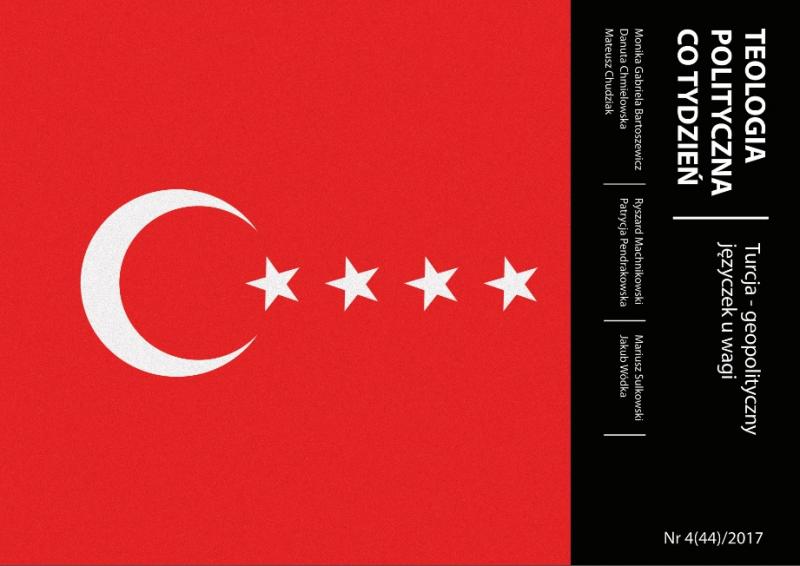 Teologia Polityczna Co Tydzień [Nr 44]: Turcja - geopolityczny języczek u wagi