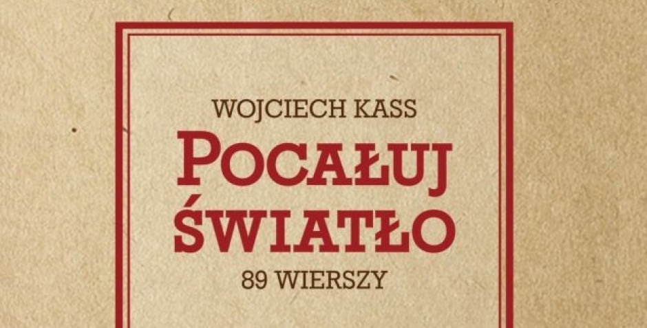 Sławomir Matusz: Czułość i bunt w Zakrystii. O poezji Wojciecha Kassa