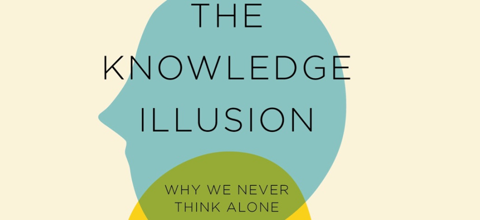 Dlaczego nie lubimy myśleć w pojedynkę – o książce „The knowledge illusion”