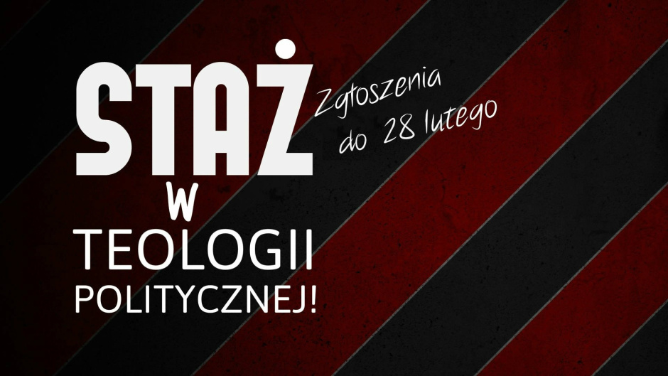 Staż w Teologii Politycznej. Dołącz do nas!