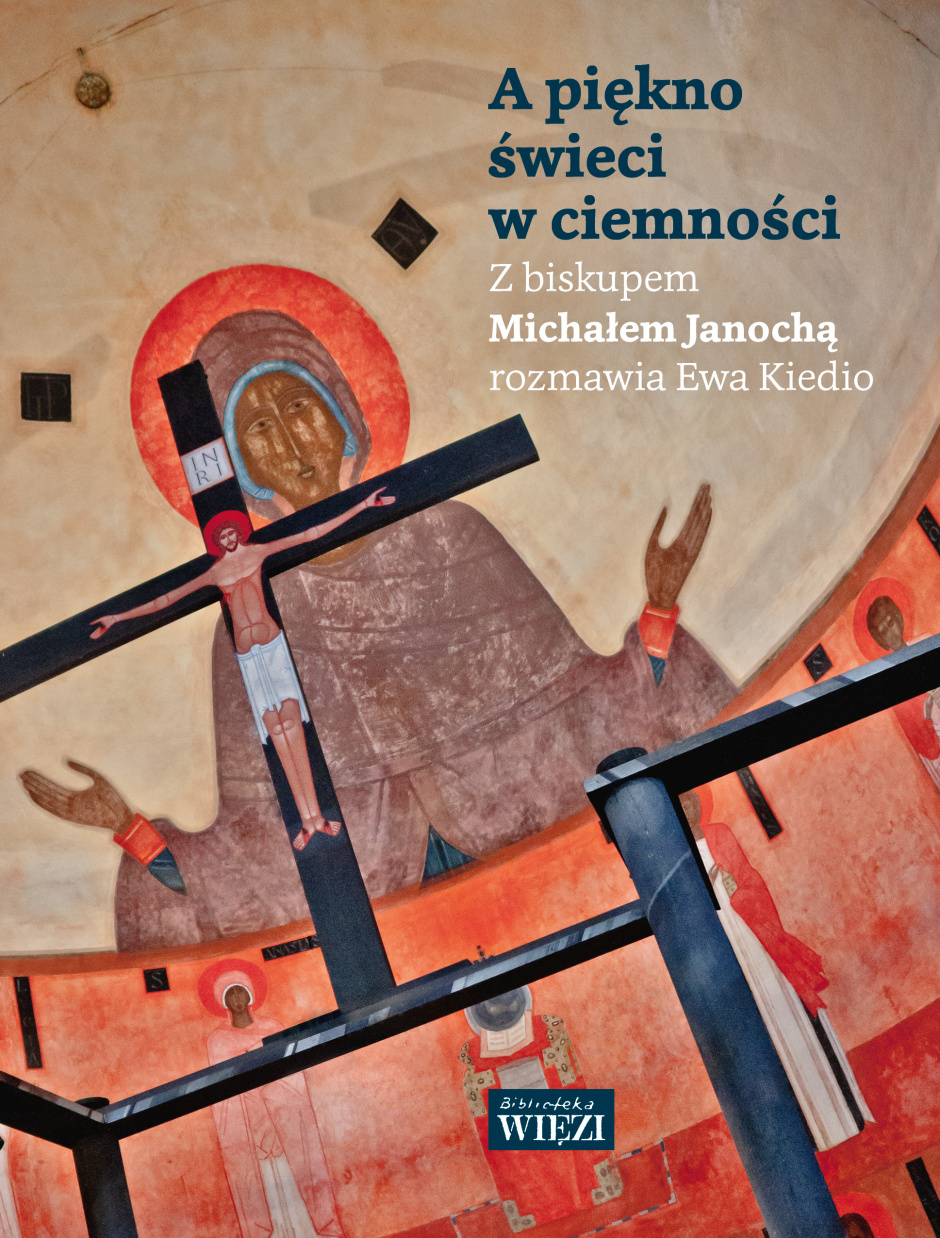 A piękno w ciemności świeci - Ewa Kiedio, Michał Janocha
