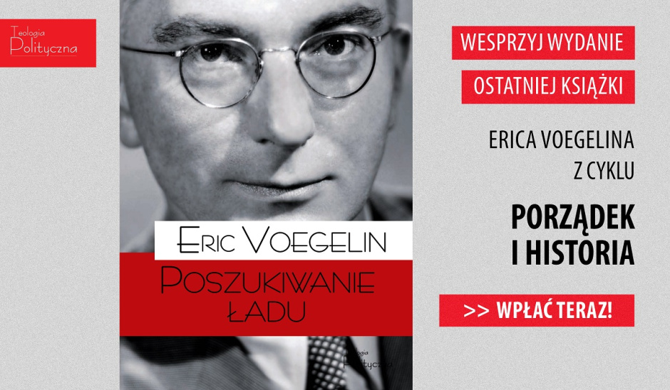 Przeczytaj fragment I rozdziału książki Erica Voegelina „Poszukiwanie ładu”