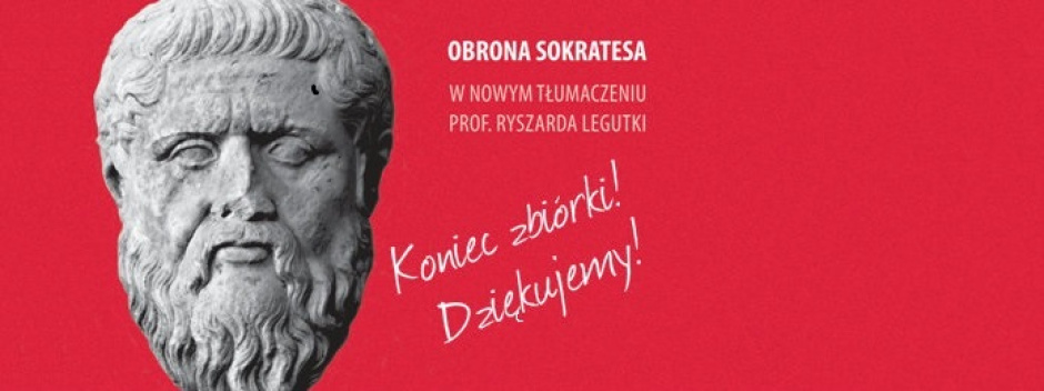 Zakończyliśmy zbiórkę na "Obronę Sokratesa"!