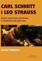 Carl Schmitt i Leo Strauss. Krytyka pozytywizmu prawniczego - Łukasz Święcicki
