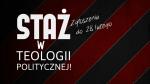 Staż w Teologii Politycznej. Dołącz do nas!