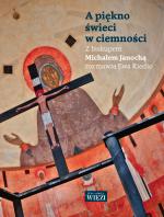 A piękno w ciemności świeci - Ewa Kiedio, Michał Janocha