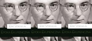Serdecznie dziękujemy za wsparcie „Epoki ekumenicznej” Erica Voegelina!