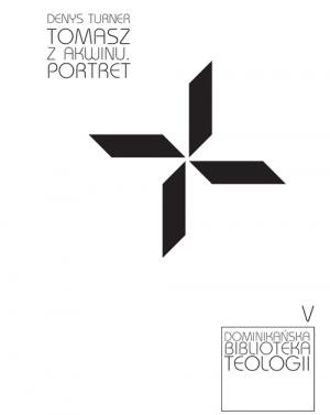 Tomasz z Akwinu. Portret - Denys Turner