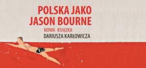 Piotr Zaremba: Fascynująca promocja książki Dariusza Karłowicza