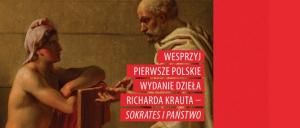 Niekonsekwencja Sokratesa? – przeczytaj niepublikowany dotąd fragment dzieła „Sokrates i państwo” Richarda Krauta