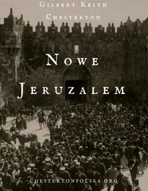 Nowe Jeruzalem - Gilbert Keith Chesterton