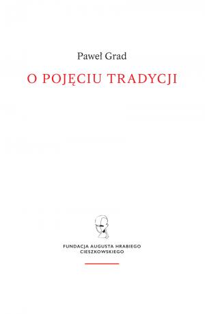 O pojęciu tradycji - Paweł Grad