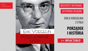 Przeczytaj fragment I rozdziału książki Erica Voegelina „Poszukiwanie ładu”